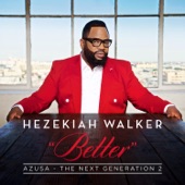 Hezekiah Walker - Better