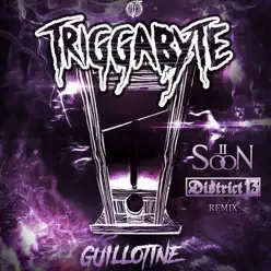 Guillotine (2soon & District 13 Remix) - Single - Guillotine