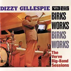 Birks Works: The Verve Big-Band Sessions by Dizzy Gillespie album reviews, ratings, credits
