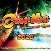 Various Artists - Caribe Summer Mix 2020 - 24 Latin Music Hits, Electro Latino, Dance & Reggaeton artwork