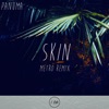 Skin (Metro Remix) - Single