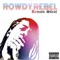 My Block on Fire - Rowdy Rebel lyrics
