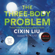Cixin Liu - The Three-Body Problem