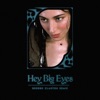 Hey Big Eyes (George Clanton Remix) - Single