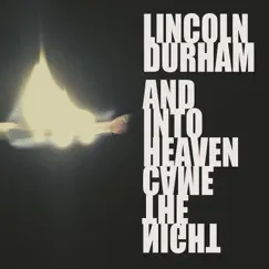 And Into Heaven Came the Night by Lincoln Durham album reviews, ratings, credits