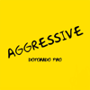 Aggressive - Dotorado Pro