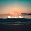 Believe Me - Single, 2020