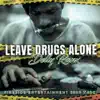 Leave Drugs Alone - Single album lyrics, reviews, download