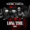 Long Time (feat. Yungeen Ace) - Single album lyrics, reviews, download