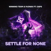 Settle For None (feat. CAPS) artwork