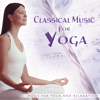 Classical Music for Yoga - DJ Zen