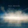 Paul Mealor: I Saw Eternity album lyrics, reviews, download