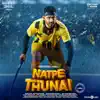 Natpe Thunai (Original Motion Picture Soundtrack) album lyrics, reviews, download