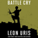 Leon Uris - Battle Cry (Unabridged)