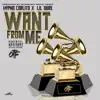 Stream & download Want from Me (feat. Lil Durk) - Single