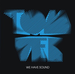 WE HAVE SOUND cover art