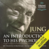 Jung - An Introduction to His Psychology (Unabridged) - Frieda Fordham