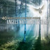 40 Must-Have Favorite Hymns: Angels Watching Over Me