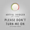 Please Don't Turn Me On (Disclosure Remix) [feat. Lifford] - Single album lyrics, reviews, download