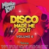 Disco Made Me Do It, Vol. 4