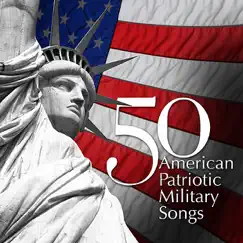 50 American Patriotic Military Songs by Various US Military Bands album reviews, ratings, credits