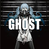 Ghost - DECO*27