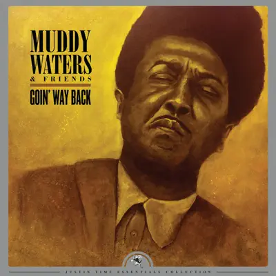 Goin' Way Back - Muddy Waters