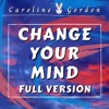 Change Your Mind (Full Version) - Single