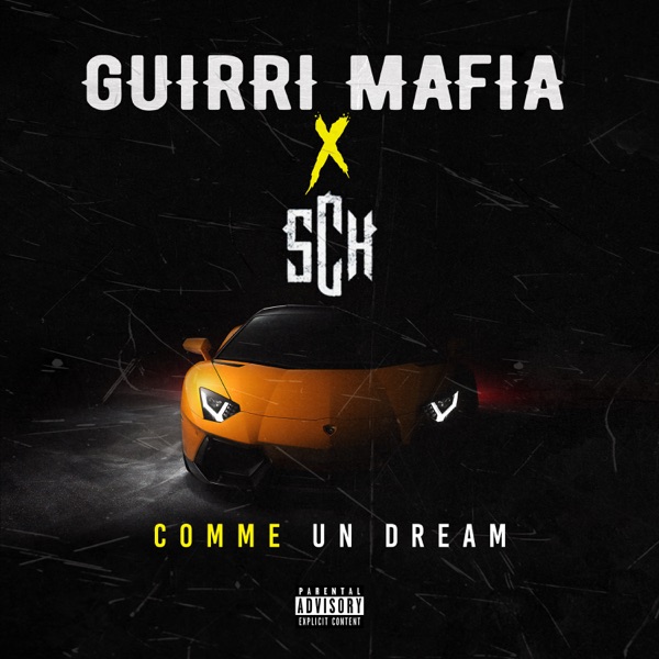 Comme un dream (feat. SCH) - Single - Guirri Mafia