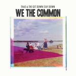 Thao & The Get Down Stay Down - We the Common (For Valerie Bolden)