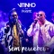 Sem Perceber (feat. Pixote) - Vitinho lyrics