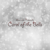 Carol of the Bells - EP - Alexander Nakarada