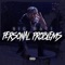 Personal Problems (feat. Derez De'Shon) - Big Havi lyrics