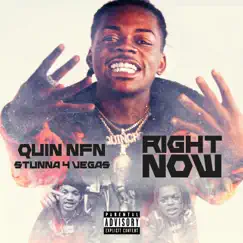 Right Now - Single by Quin NFN & Stunna 4 Vegas album reviews, ratings, credits