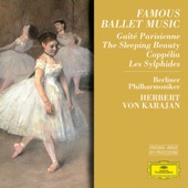 Famous Ballet Music - Gaîté Parisienne, The Sleeping Beauty, Coppélia, Les Sylphides artwork