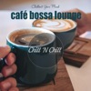 Cafe Bossa Lounge: Chillout Your Mind, 2020