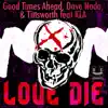 Love Die (feat. KLA) - Single album lyrics, reviews, download