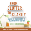 From Clutter to Clarity - Kerri Richardson