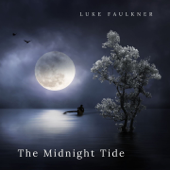 The Midnight Tide - EP - Luke Faulkner
