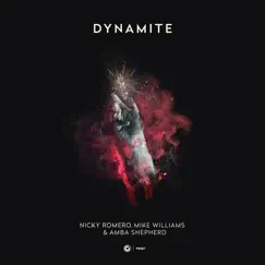 Dynamite - Single by Nicky Romero, Mike Williams & Amba Shepherd album reviews, ratings, credits