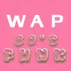 WAP (Funk Version) [Funk Version] - Single album lyrics, reviews, download