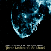 Three Letters to the Moon - Fabius Constable and the Celtic Harp Orchestra
