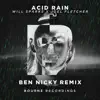 Acid Rain (Ben Nicky Remix) - Single album lyrics, reviews, download