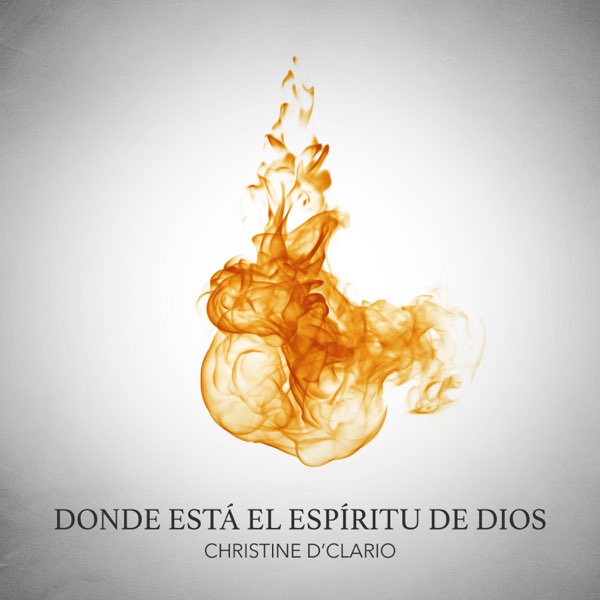 Donde Está El Espíritu de Dios - Single by Christine D'Clario on Apple Music