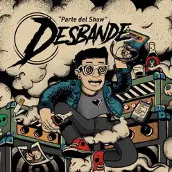 Parte Del Show - Desbande