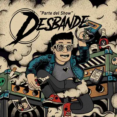 Parte Del Show - Desbande