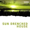 Sun Drenched House album lyrics, reviews, download