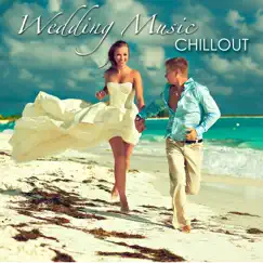 Wedding Music Chillout - First Dance Songs, Instrumental Wedding Classics, Romantic Wedding Songs for Ceremony, Party and Honeymoon, Chill Out, Piano & Guitar Music by Various Artists album reviews, ratings, credits