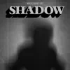 Shadow (feat. IRO) [From Songland] - Single album lyrics, reviews, download