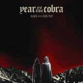 Year Of The Cobra - Ash and Dust